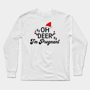 Funny Pregnancy Announcement Christmas Oh Deer I'm Pregnant Long Sleeve T-Shirt